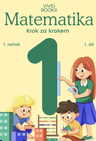 Pracovní učebnice matematiky 1. ročník 1. díl - Naďa Vondrová