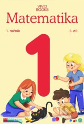 Pracovní učebnice matematiky pro 1. ročník - 3. díl