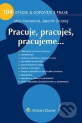 Pracuje, pracuješ, pracujeme…