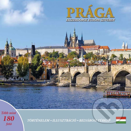 Prága: Ékszerdoboz Európa Szívében