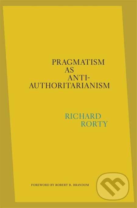 Pragmatism as Anti-Authoritarianism