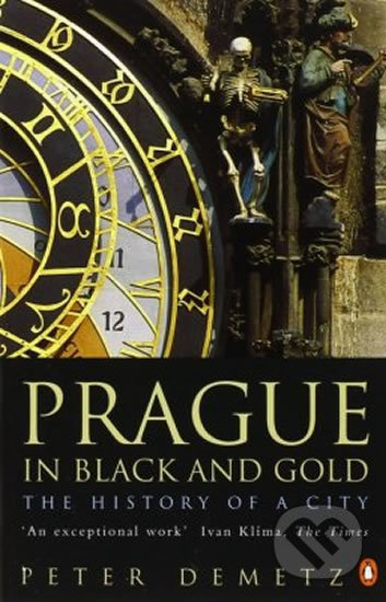 Prague In Black And Gold (The History Of A City)