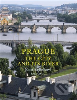 Prague: The City and Its River