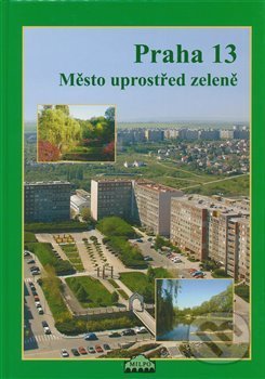 Praha 13 (Město uprostřed zeleně)