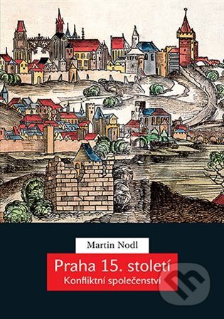 Praha 15. století (Konfliktní společenství)