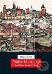 Praha 15. století (Konfliktní společenství)