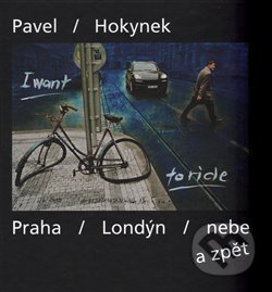 Praha - Londýn - nebe a zpět (Pavel Hokynek