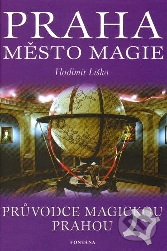 Praha město magie (Průvodce magickou Prahou)