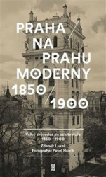Praha na prahu moderny (Velký průvodce po architektuře 1850–1900) - kniha z kategorie Městská architektura