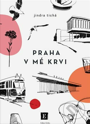 Praha v mé krvi