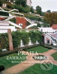 Praha - zahrady a parky - Božena Pacáková-Hošťálková