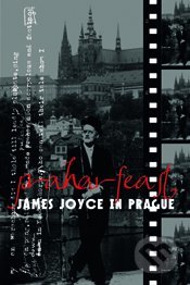 Praharfeast - James Joyce in Prague