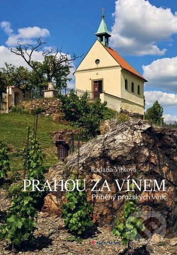 Prahou za vínem (Příběhy pražských vinic)