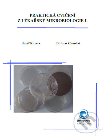 Praktická cvičení z lékařské mikrobiologie I.