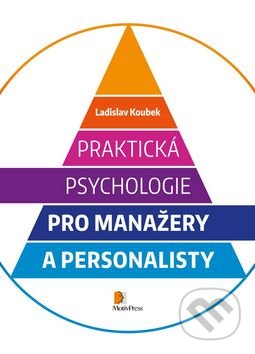 Praktická psychologie pro manažery a personalisty