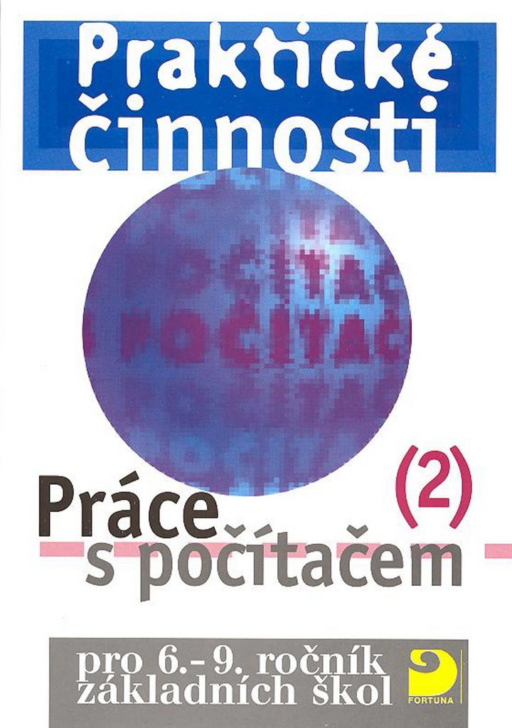 Praktické činnosti Práce s počítačem 2