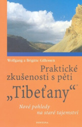 Praktické zkušenosti s pěti Tibeťany - Brigitte Gillessen, Wolfgang Gillessen