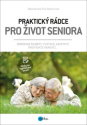Praktický rádce pro život seniora (Trénink paměti, cvičení, aktivity, prevence nemocí...) - kniha z kategorie Psychologie