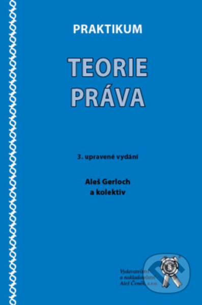 Praktikum teorie práva (3. upravené vydání)