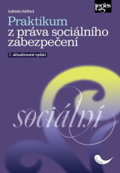 Praktikum z práva sociálního zabezpečení (7. aktualizované vydání) - kniha z kategorie Veřejná správa a sociální zabezpečení