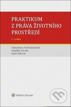 Praktikum z práva životního prostředí (2. vydání)