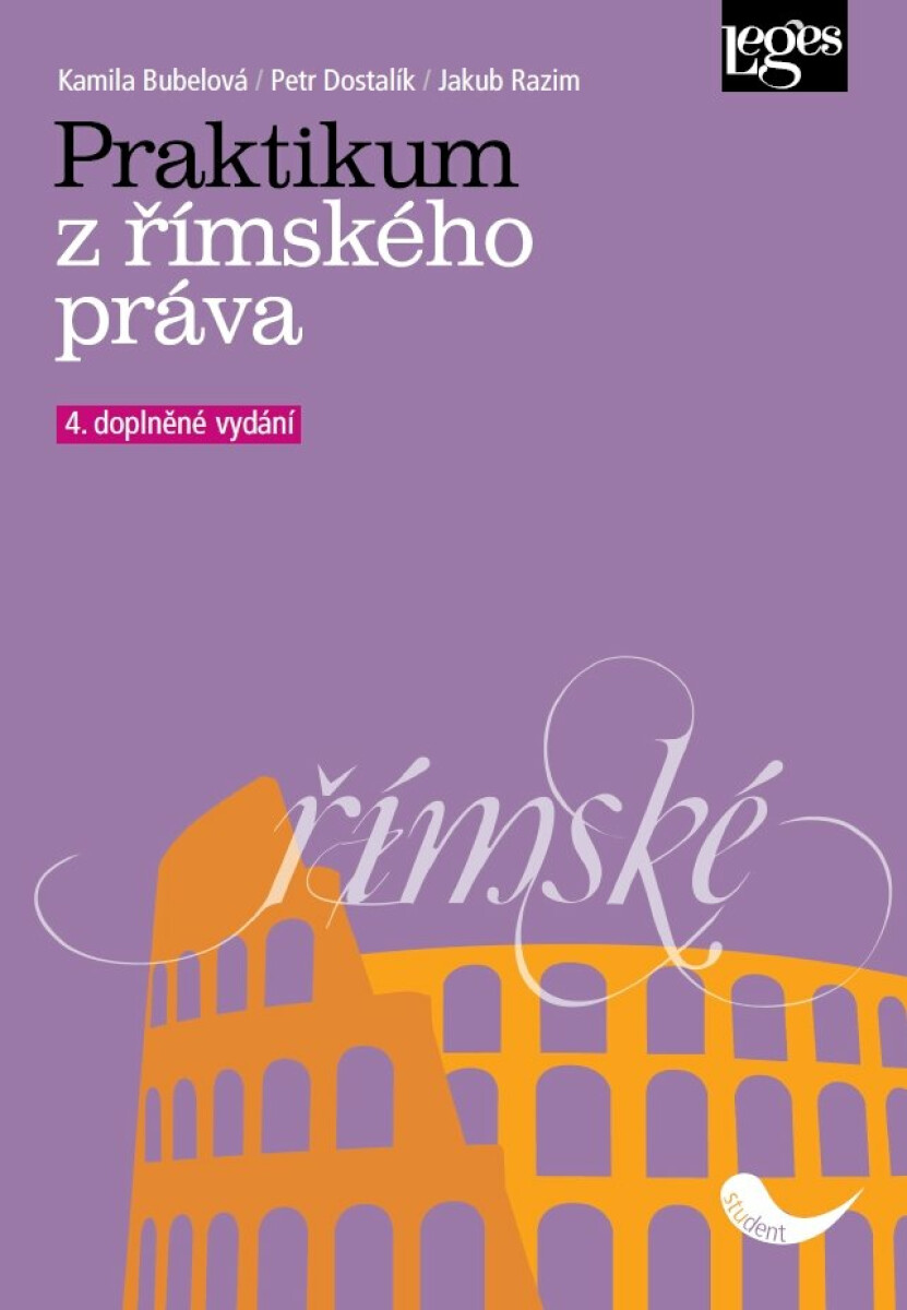 Praktikum z římského práva - Kamila Bubelová, Petr Dostalík, Jakub Razim