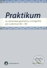 Praktikum zo slovenskej gramatiky a ortografie pre cudzincov B1