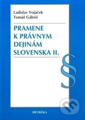 Pramene k právnym dejinám Slovenska II.