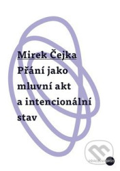 Přání jako mluvní akt a intencionální stav