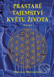 Prastaré tajemství květu života - svazek 2