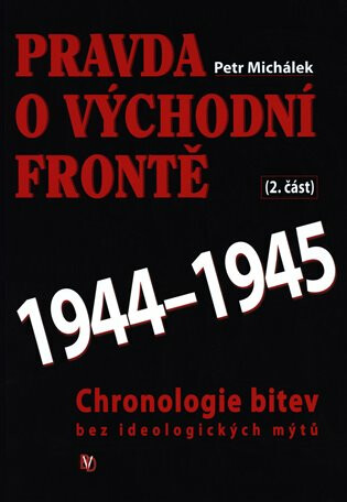 Pravda o východní frontě 2. část 1944-1945