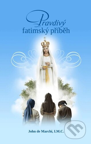 Pravdivý fatimský příběh