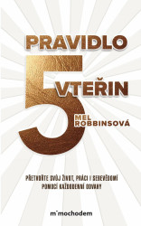 Pravidlo pěti vteřin - Mel Robbinsová