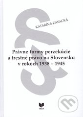 Právne formy perzekúcie a trestné právo na Slovensku v rokoch 1938