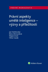 Právní aspekty umělé inteligence (výzvy a příležitosti) - kniha z kategorie Humanitní a společenské vědy