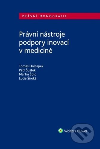 Právní nástroje podpory inovací v medicíně