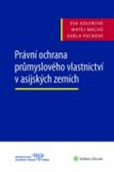 Právní ochrana průmyslového vlastnictví v asijských zemích - kniha z kategorie Mezinárodní vztahy