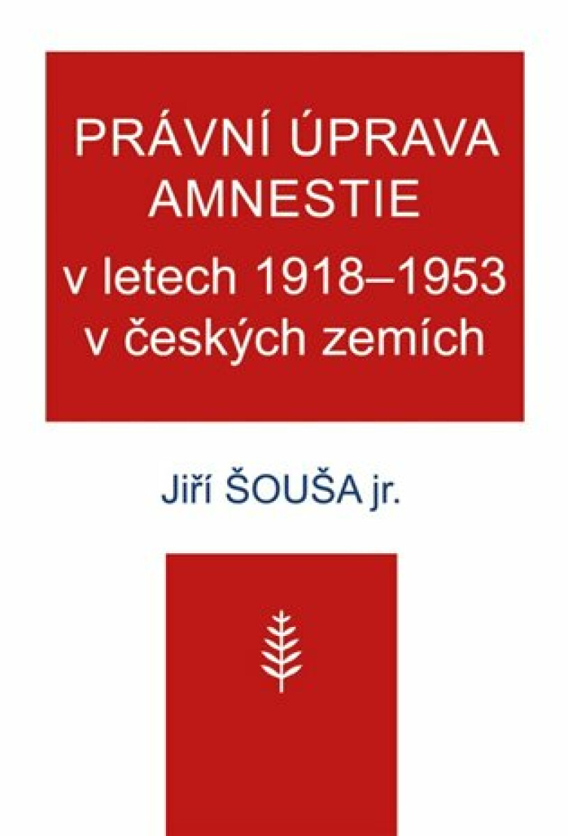 Právní úprava amnestie v letech 1918-1953 v českých zemích