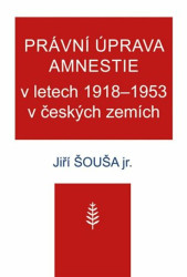 Právní úprava amnestie v letech 1918-1953 v českých zemích