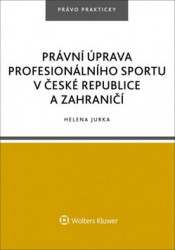 Právní úprava profesionálního sportu v České republice a zahraničí - kniha z kategorie Odborné a naučné