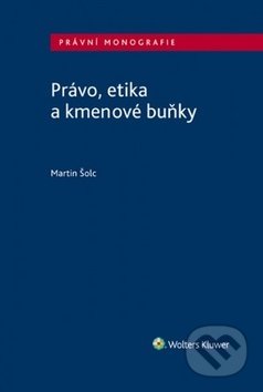 Právo, etika a kmenové buňky