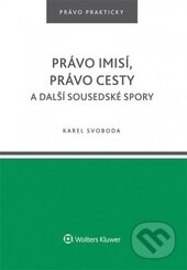 Právo imisí, právo cesty a další sousedské spory