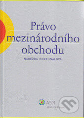 Právo mezinárodního obchodu - Naděžda Rozehnalová