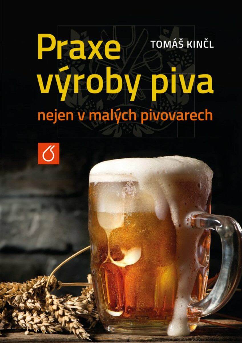 Praxe výroby piva nejen v malých pivovarech - Tomáš Kinčl