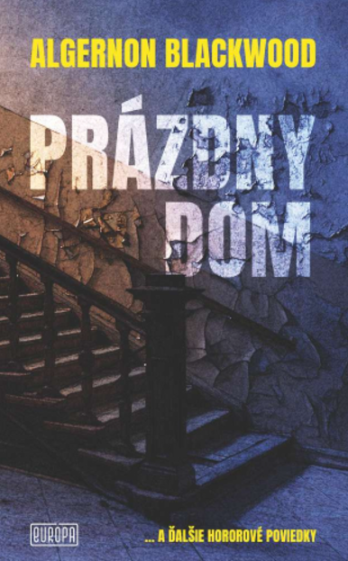 Prázdny dom - Algernon Blackwood