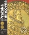 Pražská mincovna 1526 - 1856