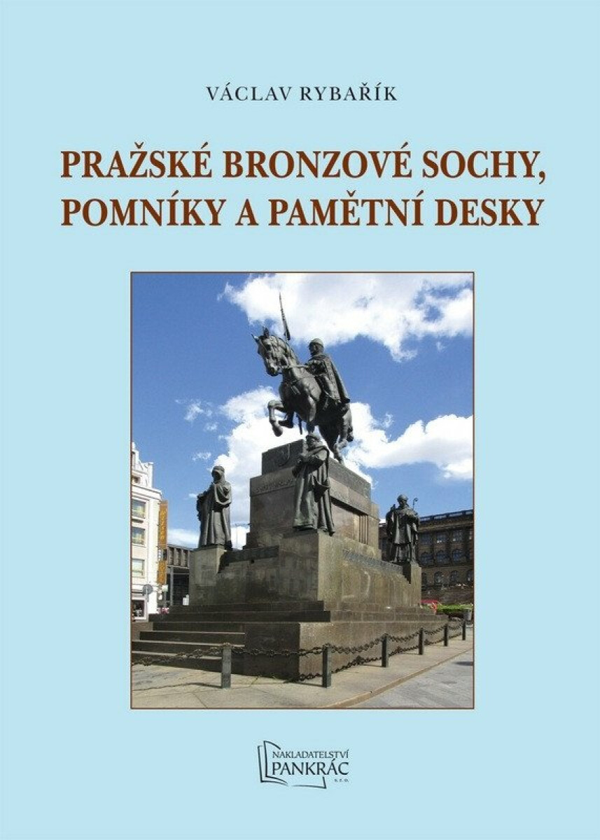 Pražské bronzové sochy, pomníky a pamětní desky - Václav Rybařík