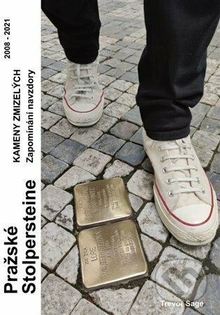 Pražské Stolpersteine - Kameny zmizelých (Zapomínání navzdory 2008