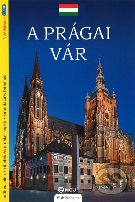 Pražský hrad - průvodce/maďarsky