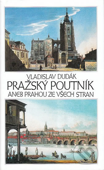 Pražský poutník (aneb Prahou ze všech stran)